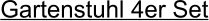Gartenstuhl 4er Set