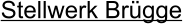 Stellwerk Brgge